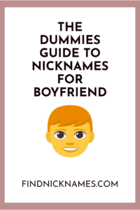 1000 Nicknames For Your Boyfriend Or Crush Find Nicknames