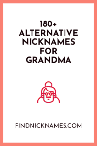 183 Alternative Nicknames For Grandma Find Nicknames