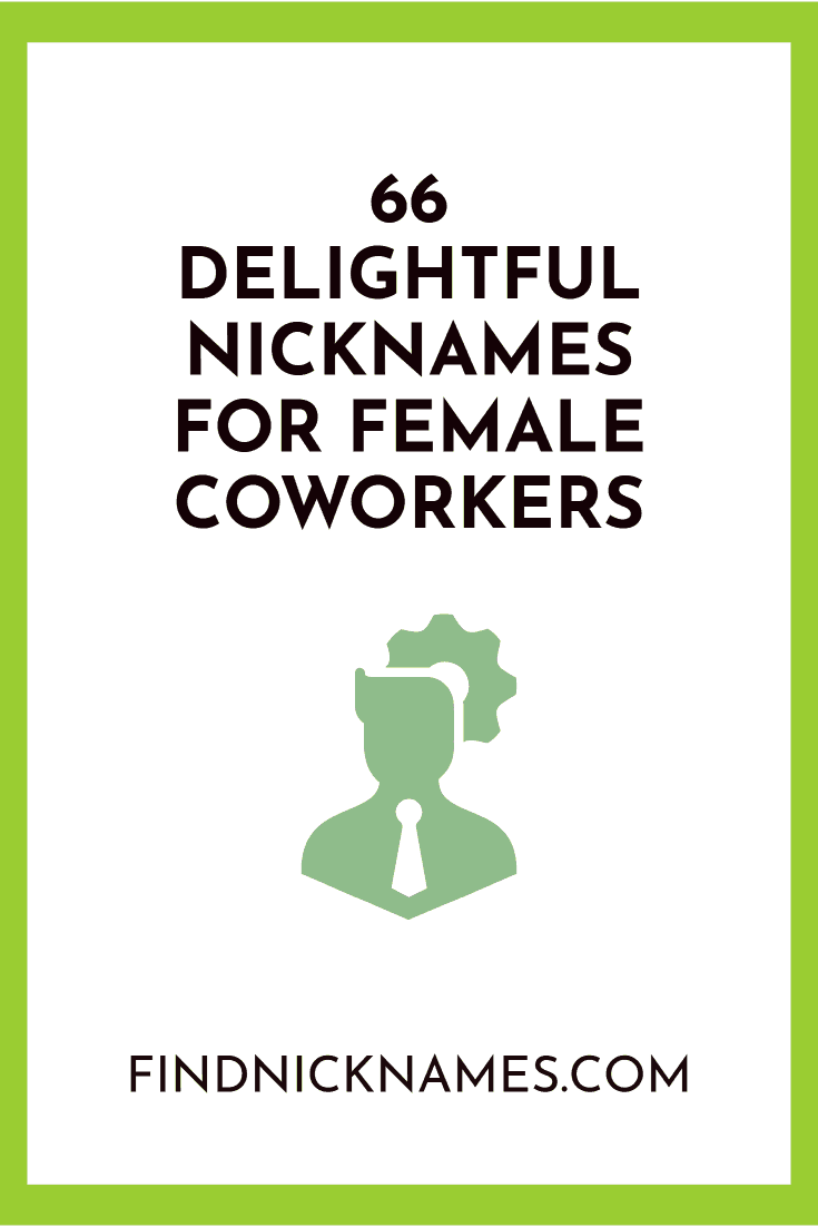 60-delightful-nicknames-for-female-coworkers-find-nicknames