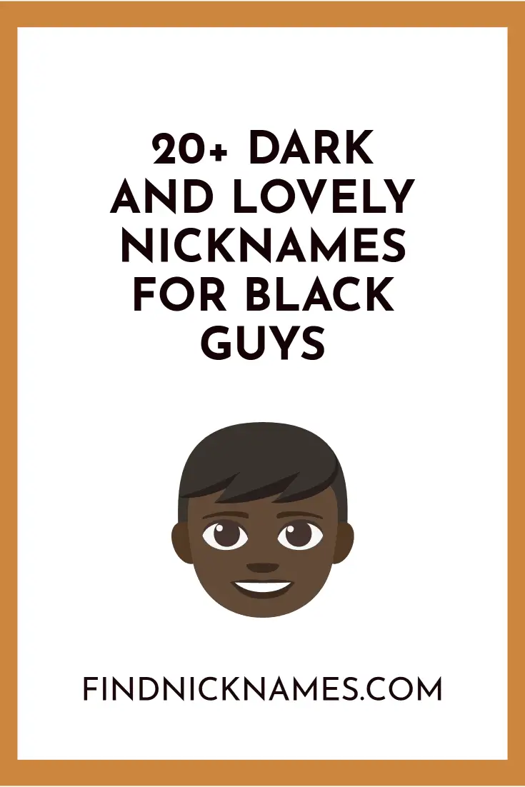 50-dark-and-lovely-nicknames-for-black-guys-find-nicknames