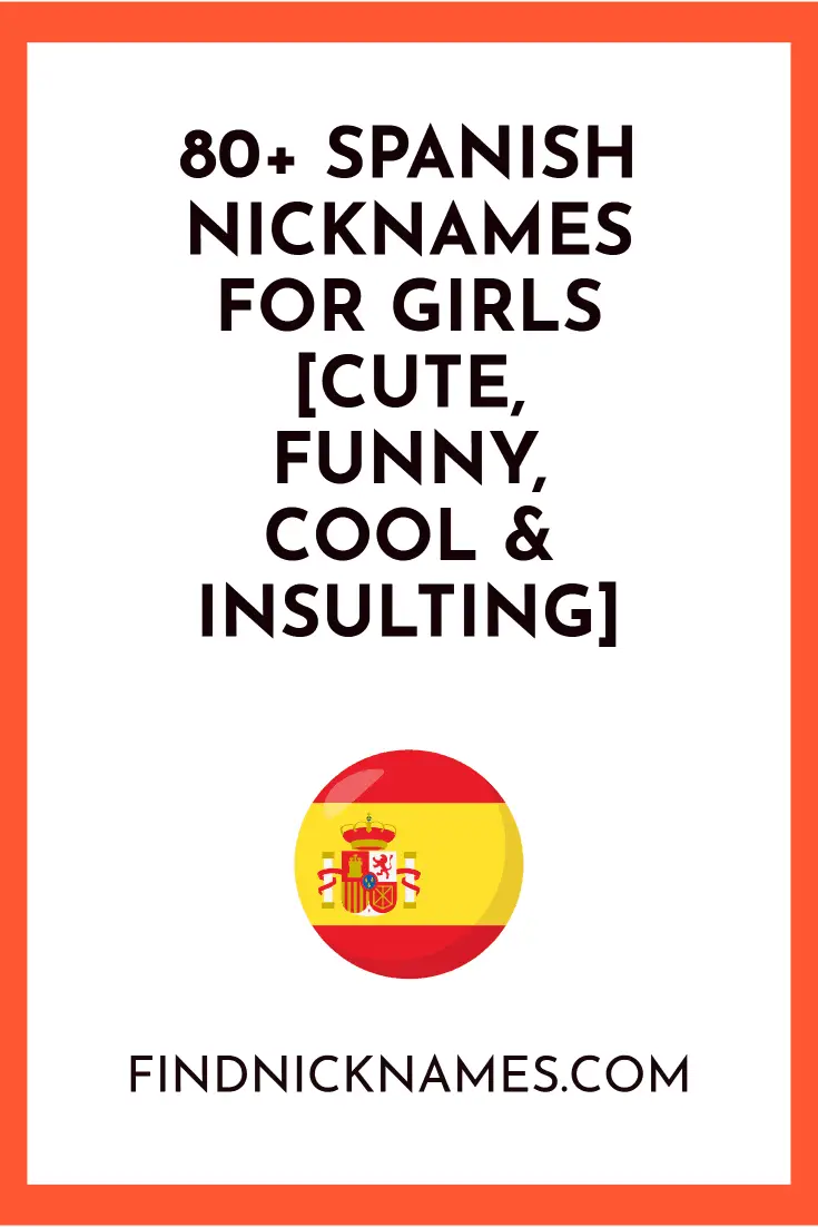 80 Spanish Nicknames For Girls Cute Funny Cool Insulting 