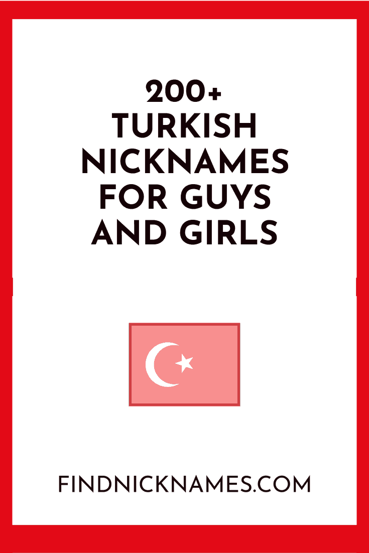 Your turkish. Turkish nickname. Turkish boy names. Turkish name for girls. Nickname for guys.