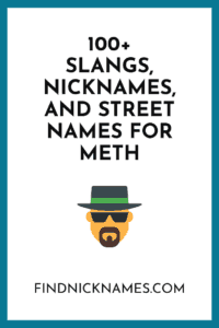 100+ Slangs and Nicknames for Meth — Find Nicknames