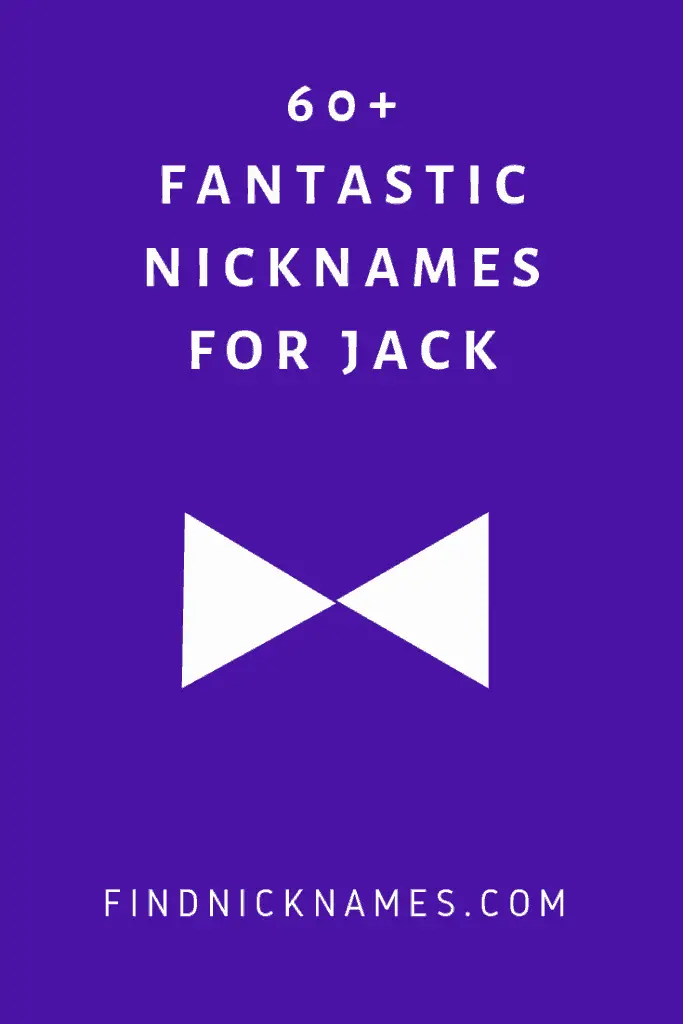 60 Fantastic Nicknames For Jack Find Nicknames