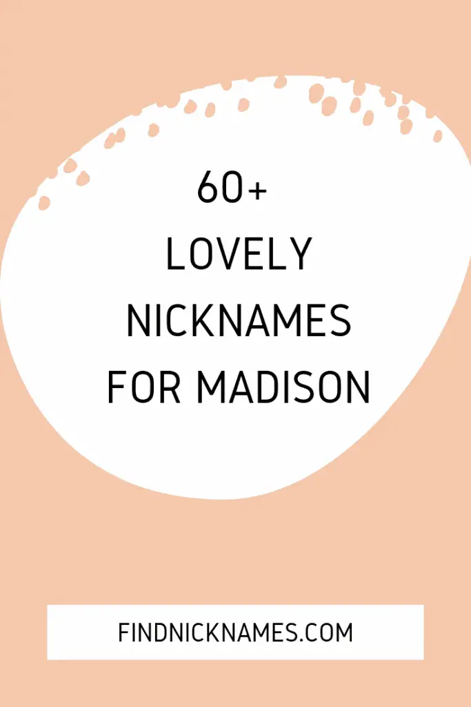 70-lovely-nicknames-for-madison-find-nicknames