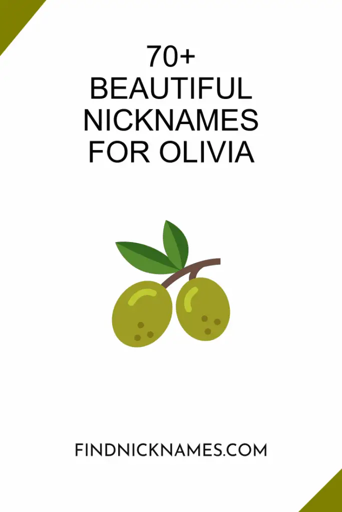 70+ Beautiful Nicknames for Olivia — Find Nicknames