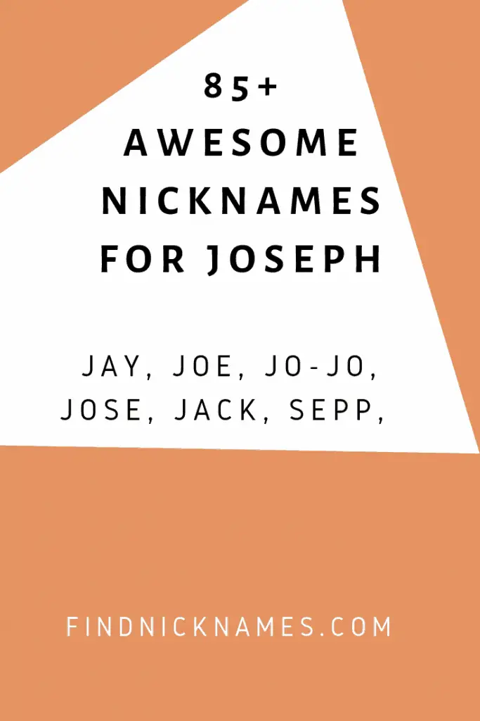 90 Awesome Nicknames For Joseph Find Nicknames