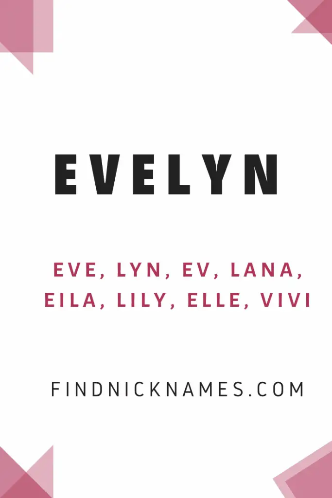 30+ Good Nicknames for Evelyn — Find Nicknames