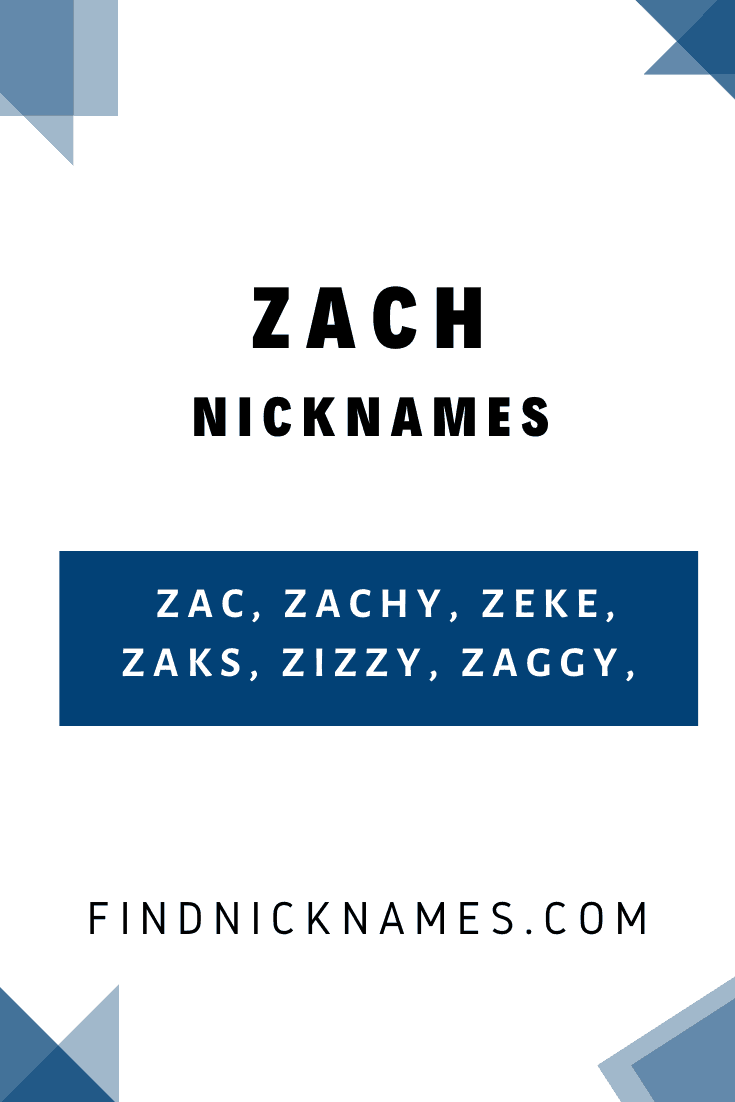 30-brilliant-nicknames-for-zach-zachary-or-zaccheus-find-nicknames