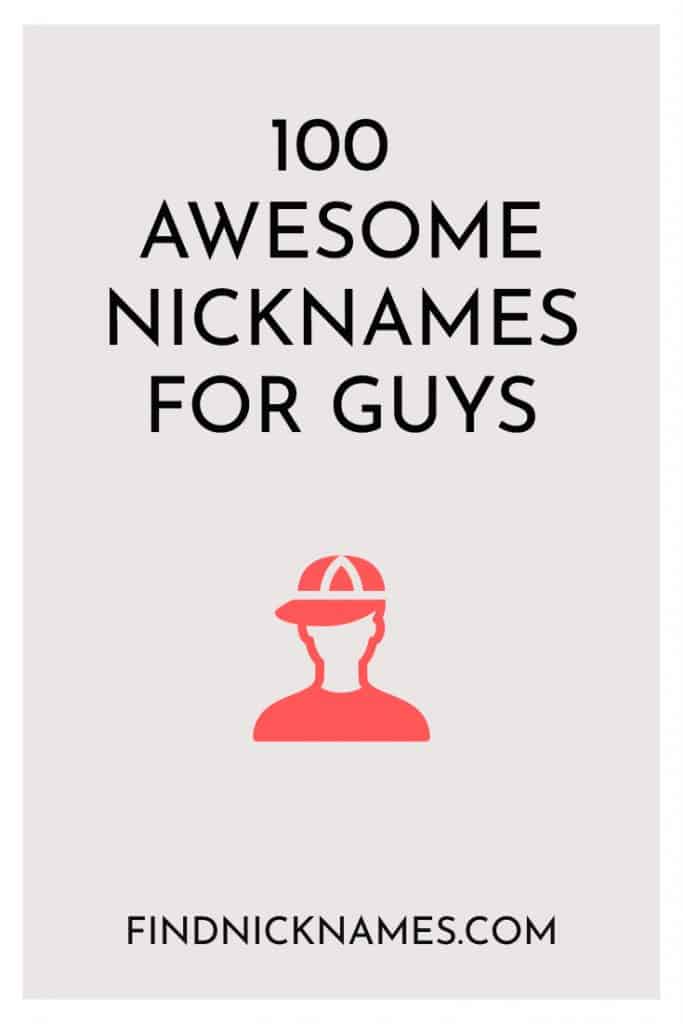 100 Best Nicknames For Guys — Find Nicknames