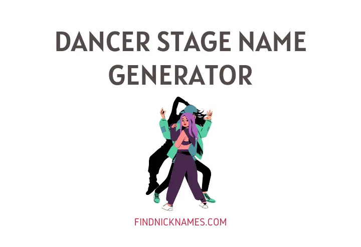 Dancer Stage Name Generator